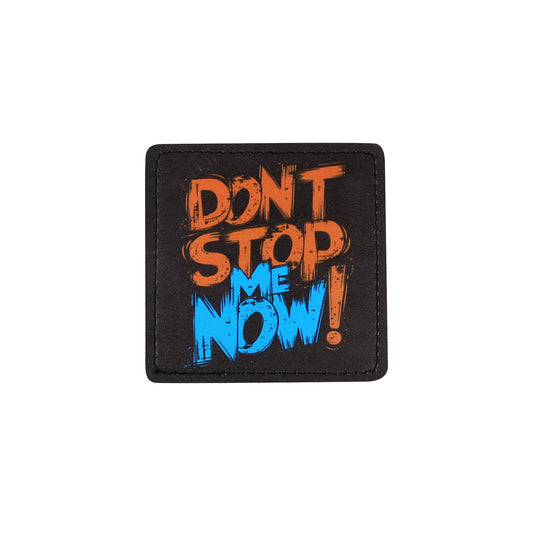 DON’T STOP ME NOW! لزقة سكوتش قابلة للإزالة – ألوان متعددة